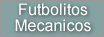 Futbolitos Mecanicos